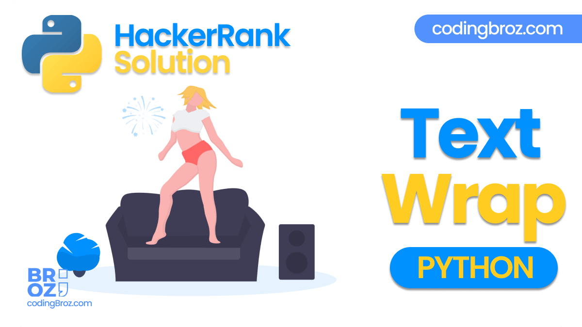Text Wrap in Python HackerRank Solution CodingBroz