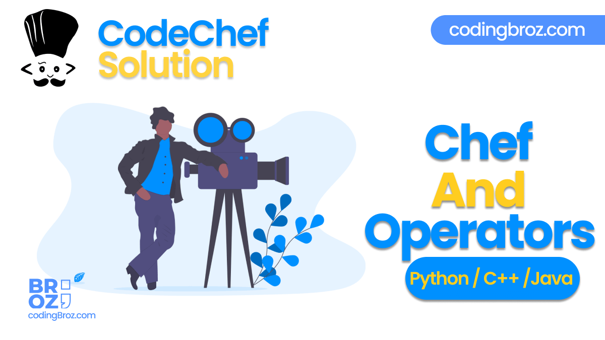 Chef And Operators CodeChef Solution CodingBroz