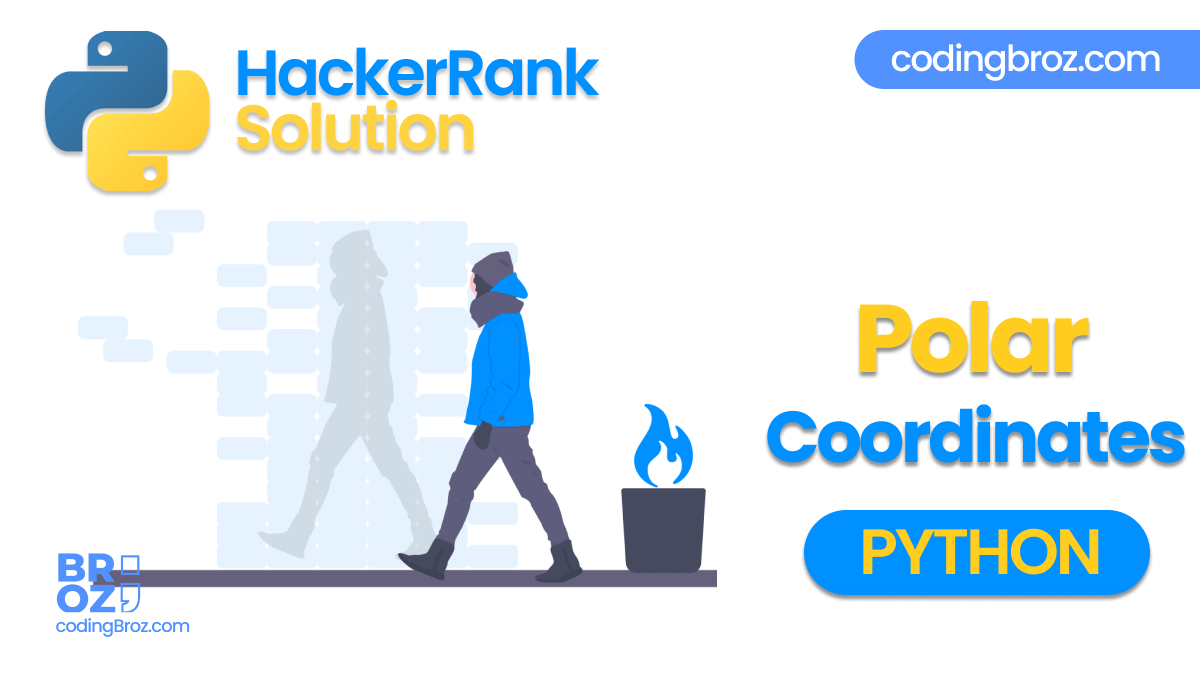 Polar Coordinates in Python | HackerRank Solution - CodingBroz
