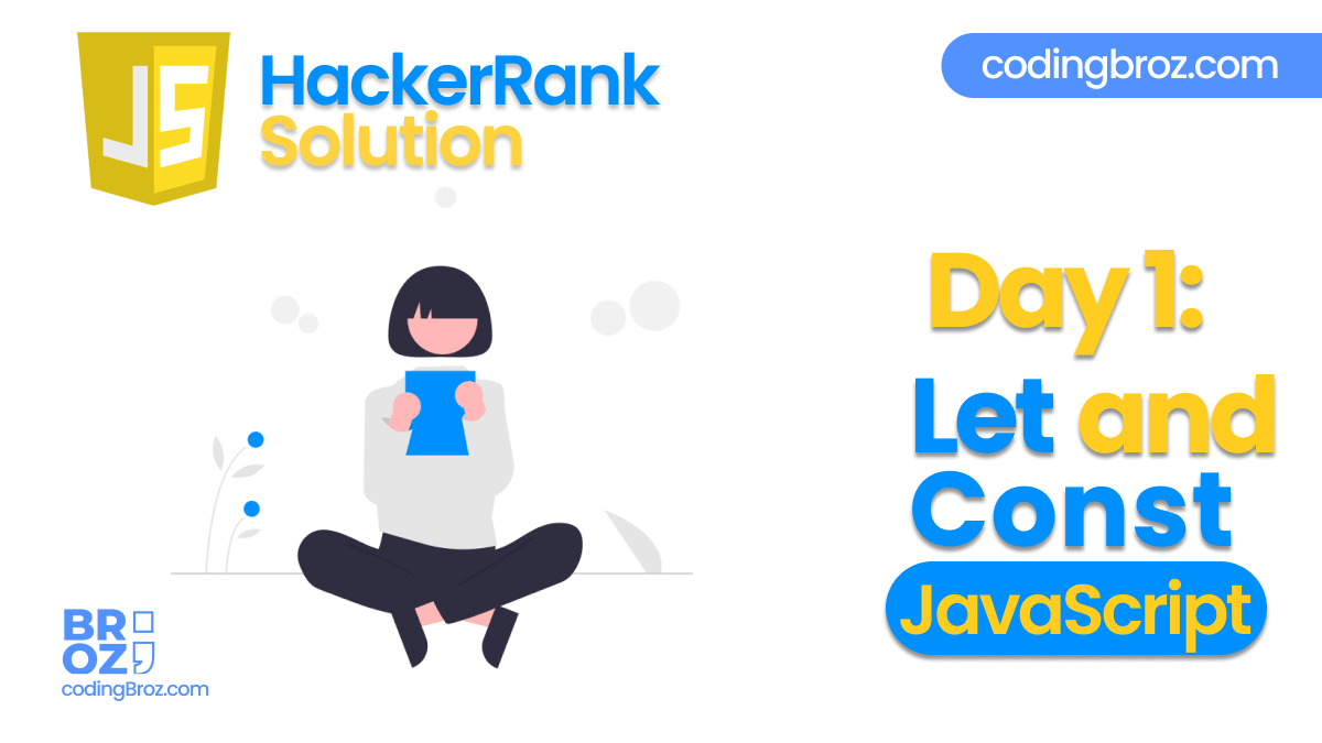 Day 1 Let and Const 10 Days of JavaScript HackerRank Solution