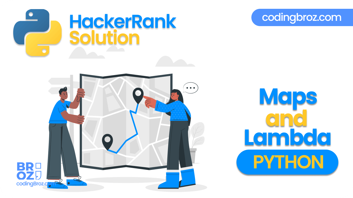 Dictionaries And Maps Hackerrank Solution In Python Map and Lambda Function in Python HackerRank Solution CodingBroz