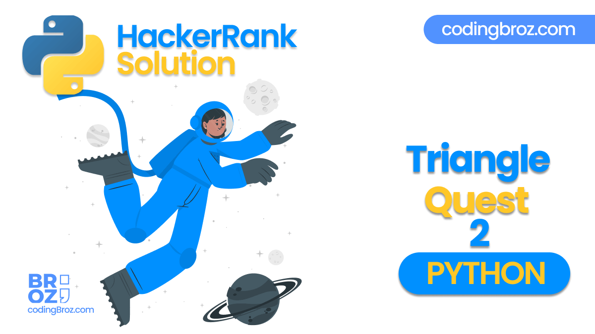 Triangle Quest 2 in Python HackerRank Solution CodingBroz