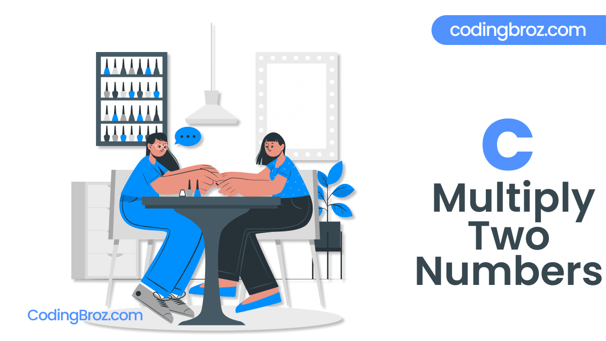 C Program To Multiply Two Floating Point Numbers CodingBroz