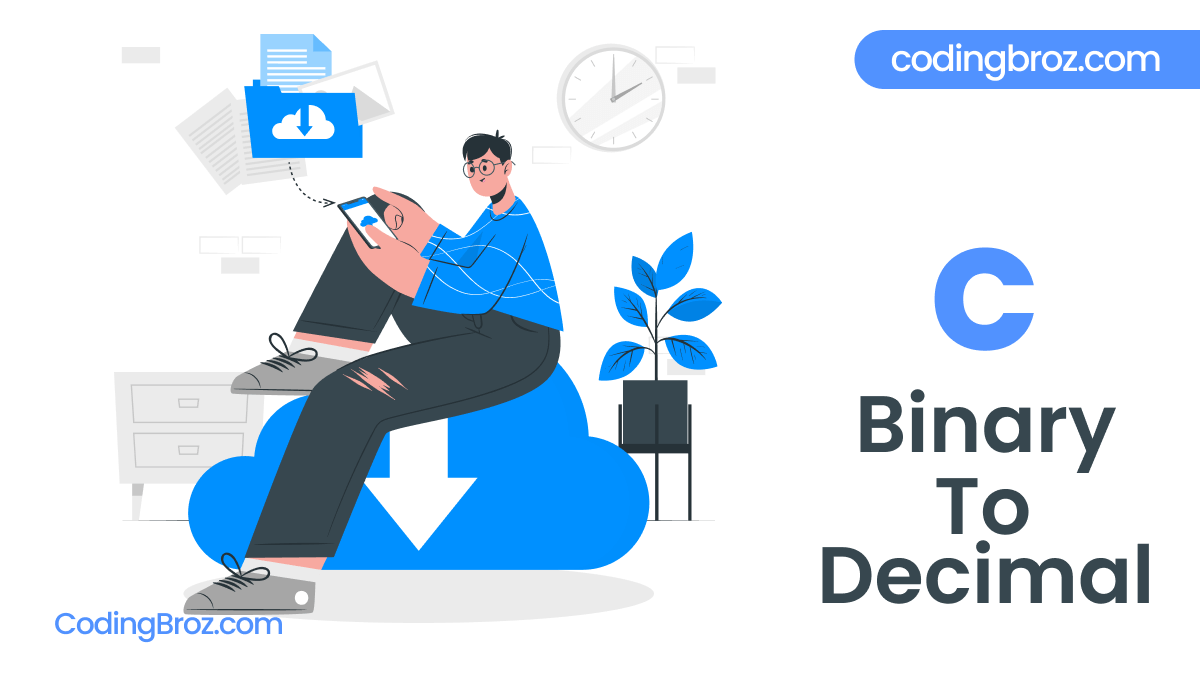 C Program To Convert Binary To Decimal CodingBroz