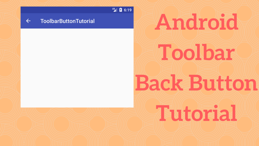Android Toolbar Back Button Tutorial Coding Demos