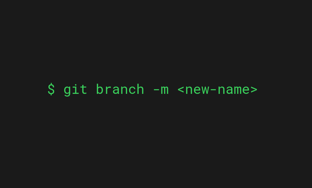 Git How to Rename a Branch (Locally & Remotely)