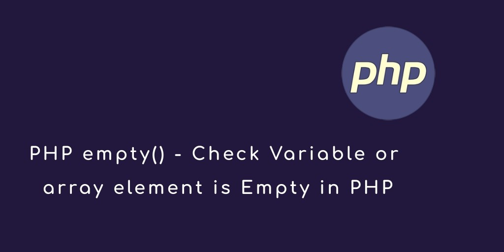 PHP empty() Check Variable is Empty in PHP