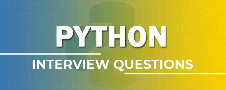 Python Interview Questions Top 30 Python Interview Questions