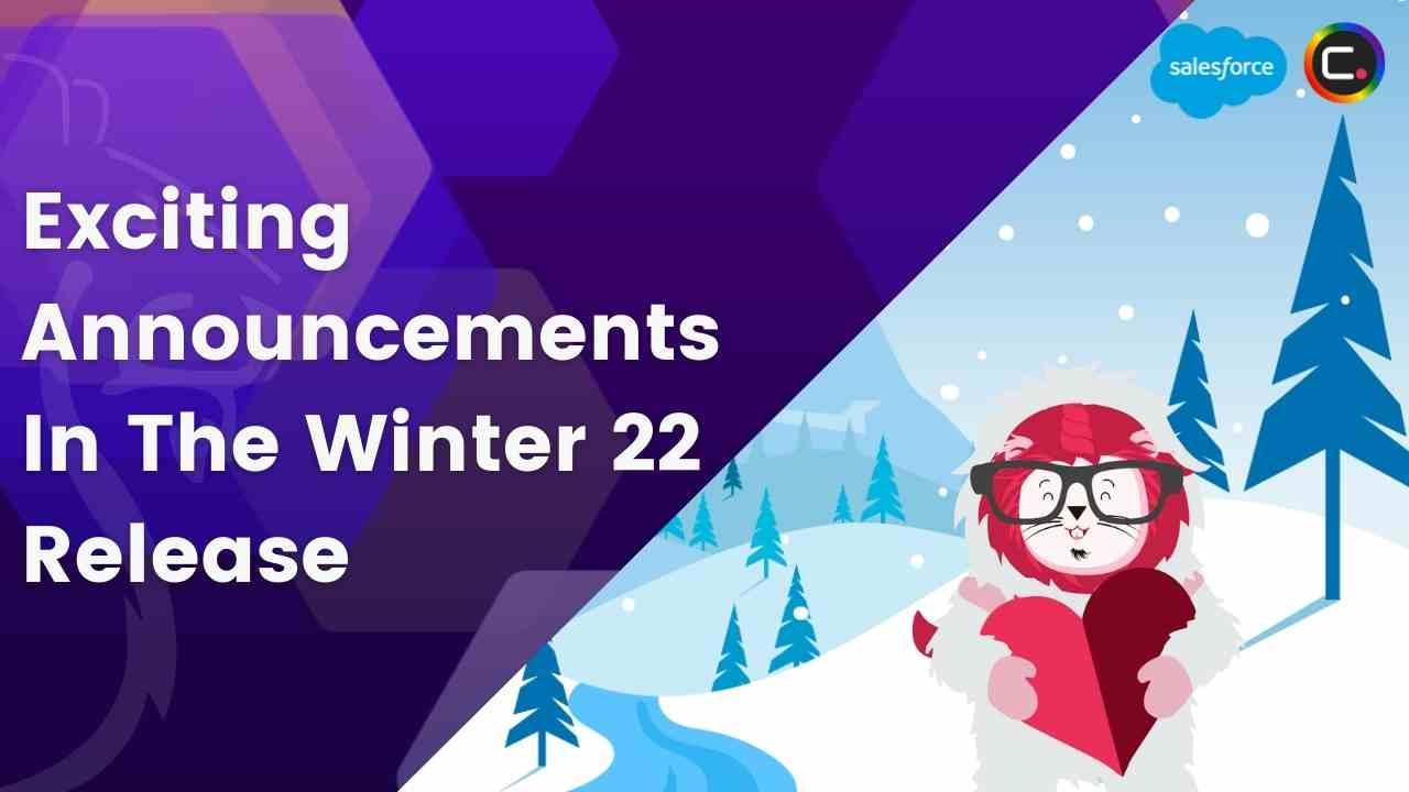 Top Features Of Salesforce Winter 2022 Release Part 2