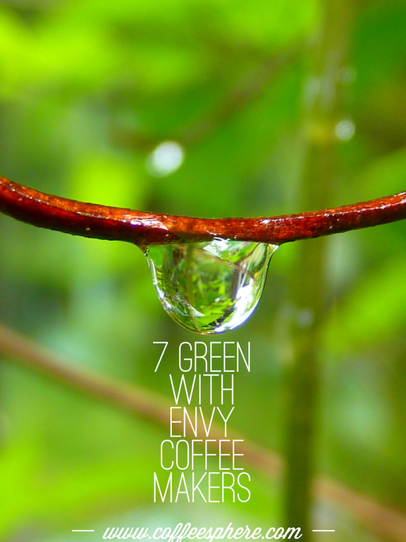 7 Green Coffee Makers To Make You Green With Envy