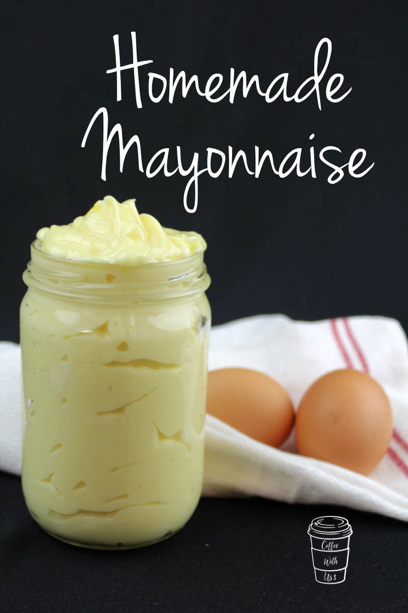Homemade Mayonnaise Coffee With Us 3