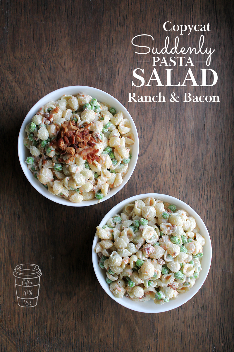 Suddenly Pasta Salad Bacon & Ranch Copycat Recipe Coffee With Us 3