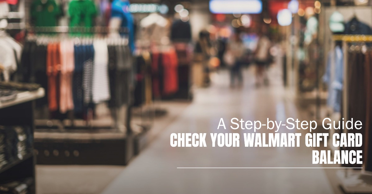 Walmart Gift Card Balance Check A StepbyStep Guide CoinCola Blog