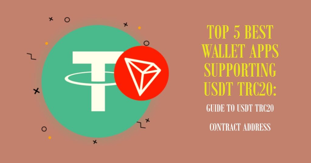 Top 5 Best Wallet Apps Supporting USDT TRC20 Guide to USDT TRC20 Contract Address CoinCola Blog