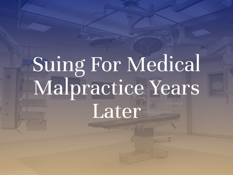 Can I Sue for Medical Malpractice in Washington Years Later?