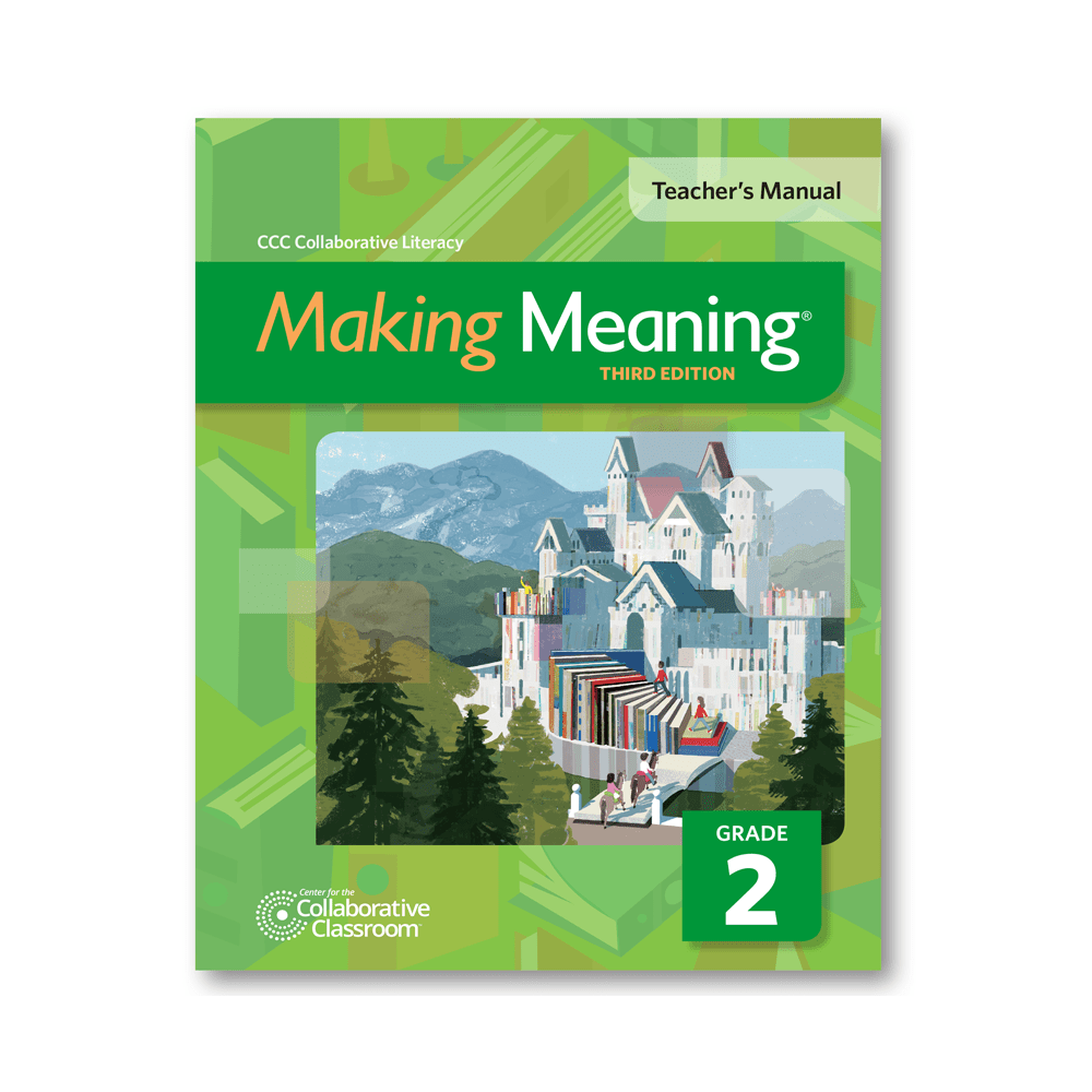 Making Meaning, 3rd Edition Teacher’s Manual, Grade 2 Collaborative