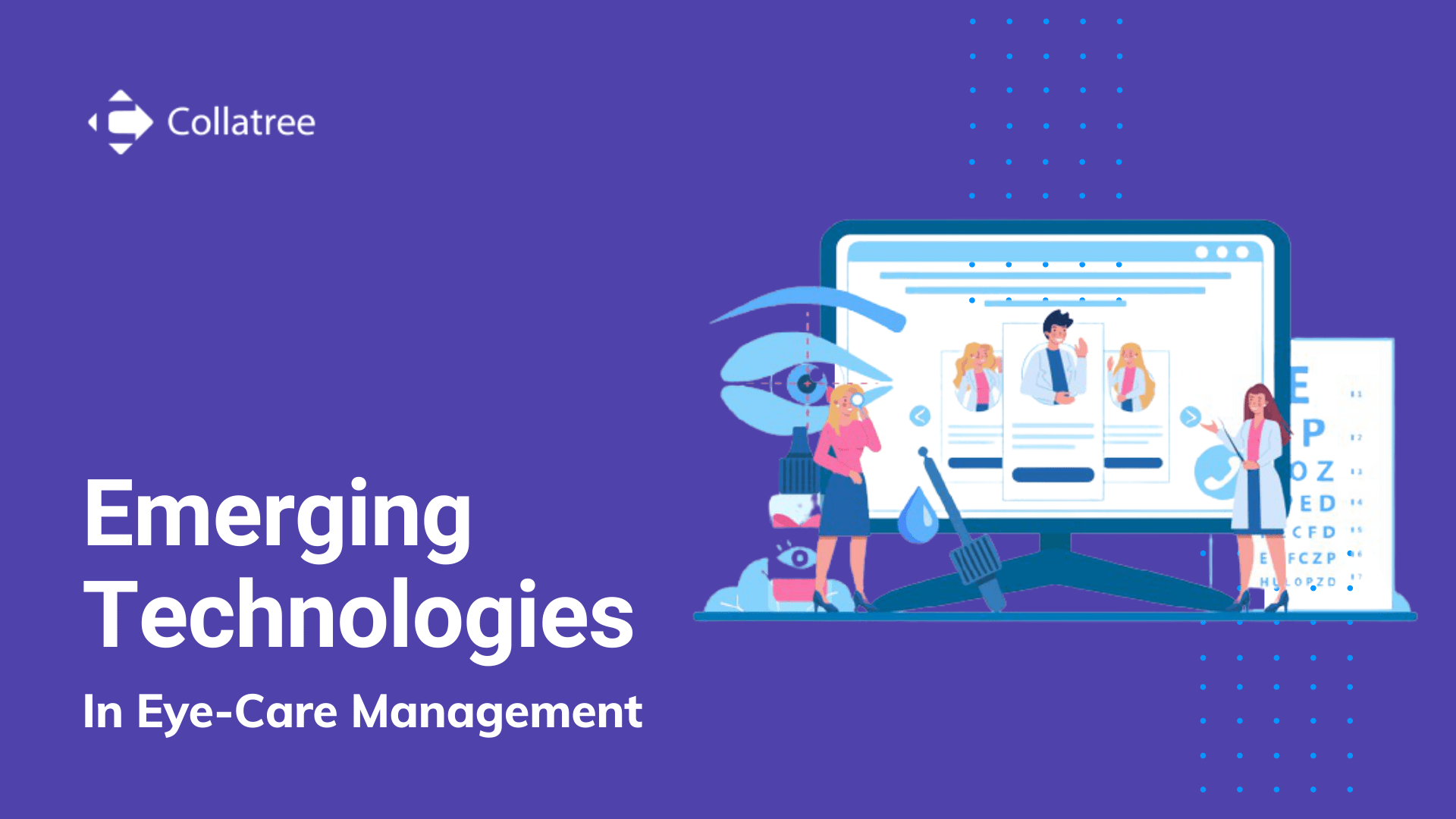 Impacts of New Technologies in Eye Care Management Collatree