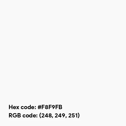 F8F9FB Color name is Ghost White