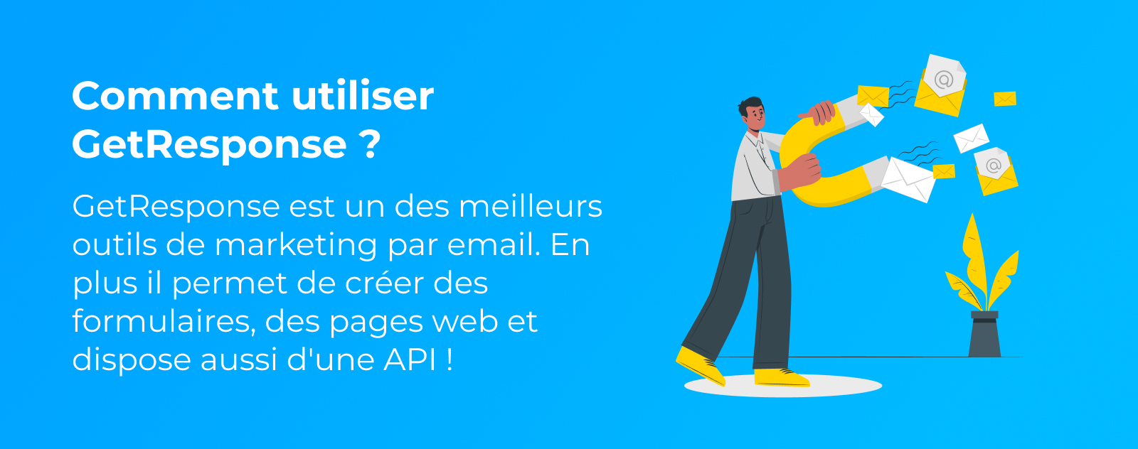 Comment utiliser GetResponse ? Comment Coder
