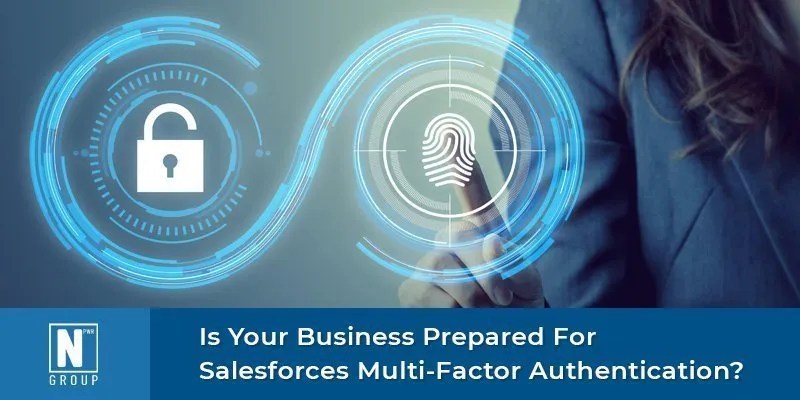 Prepared for Salesforces MultiFactor Authentication?