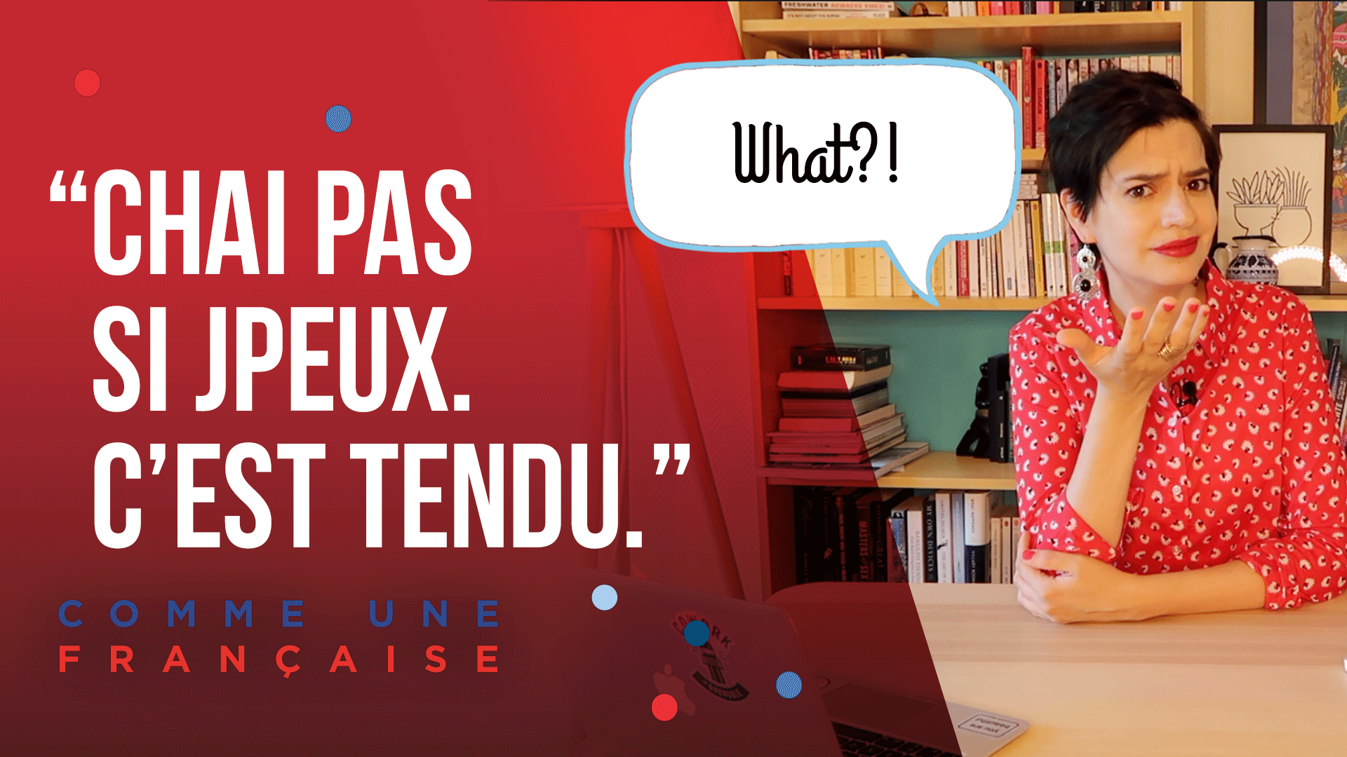 Why You Can't Understand Spoken French Comme une Française