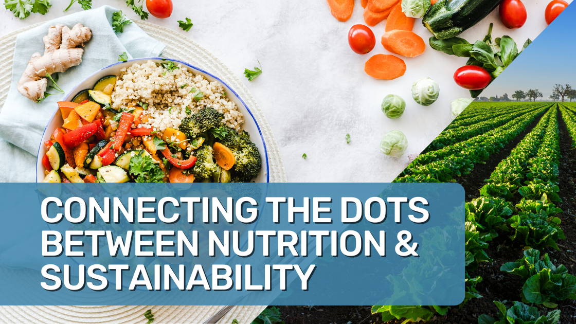 The Connection Between Nutrition & Sustainability Common Threads