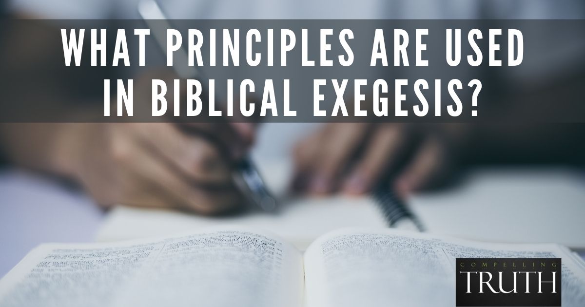 What principles are used in biblical exegesis?