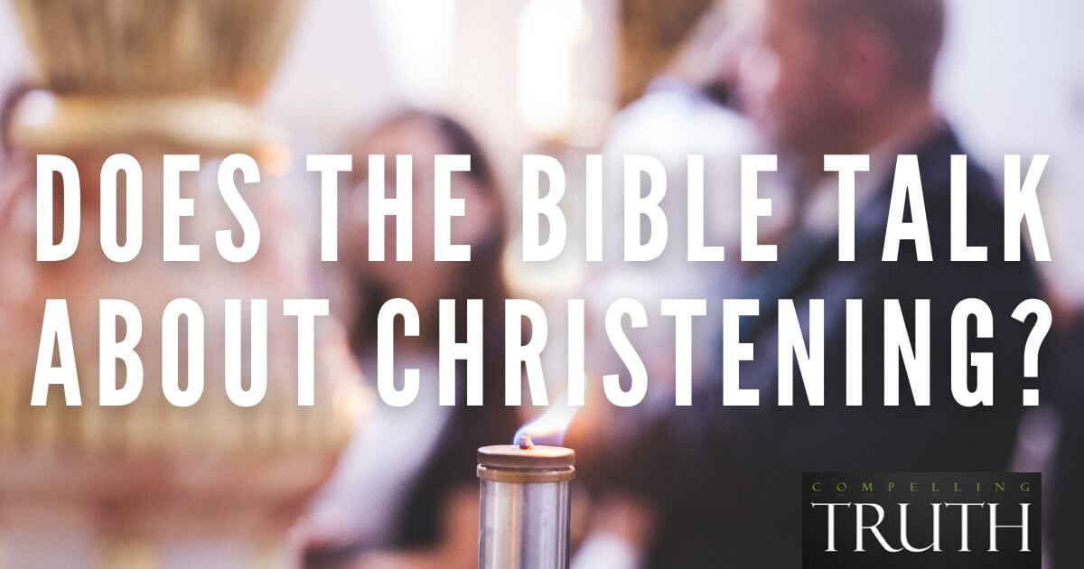 Does the Bible talk about christening?