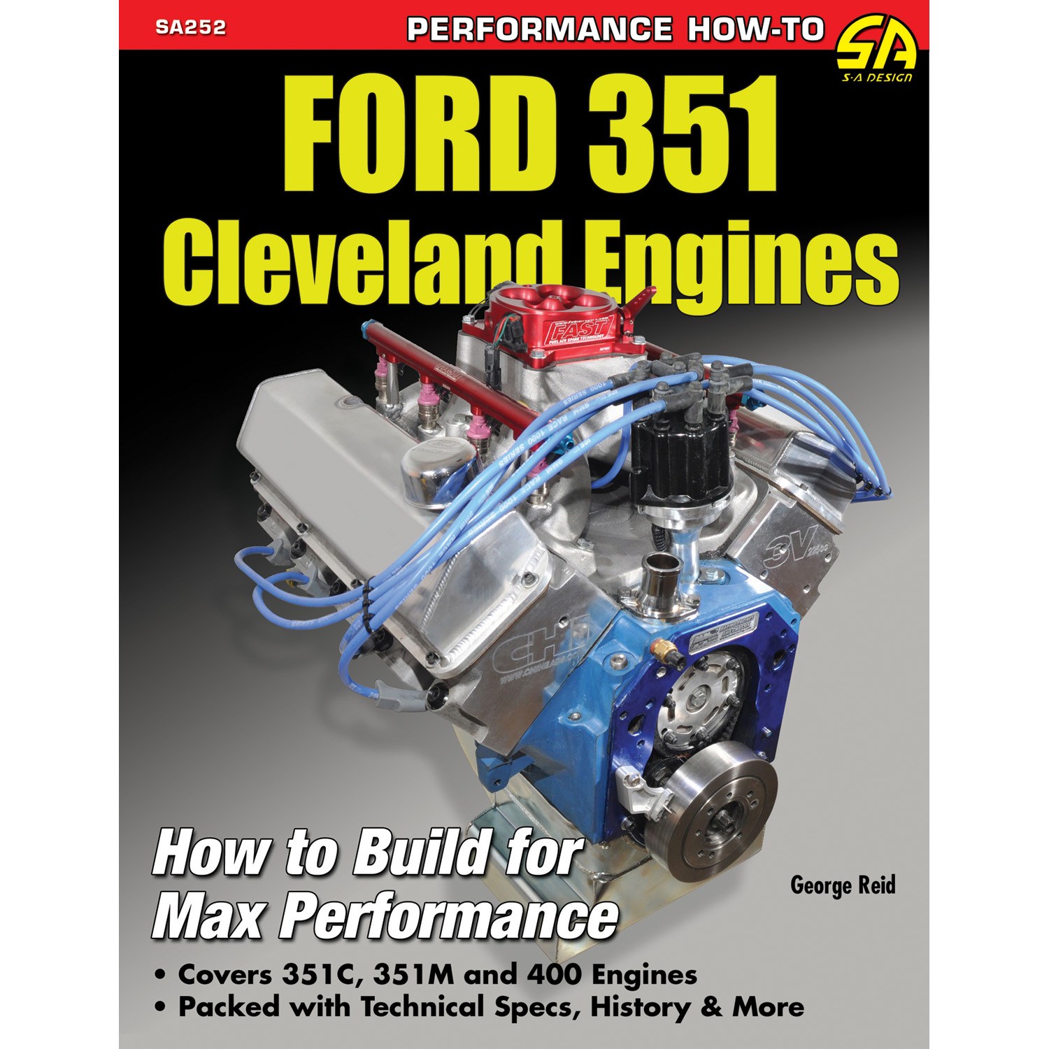 SA Design, Ford 351 Cleveland Engines How to Build for Max