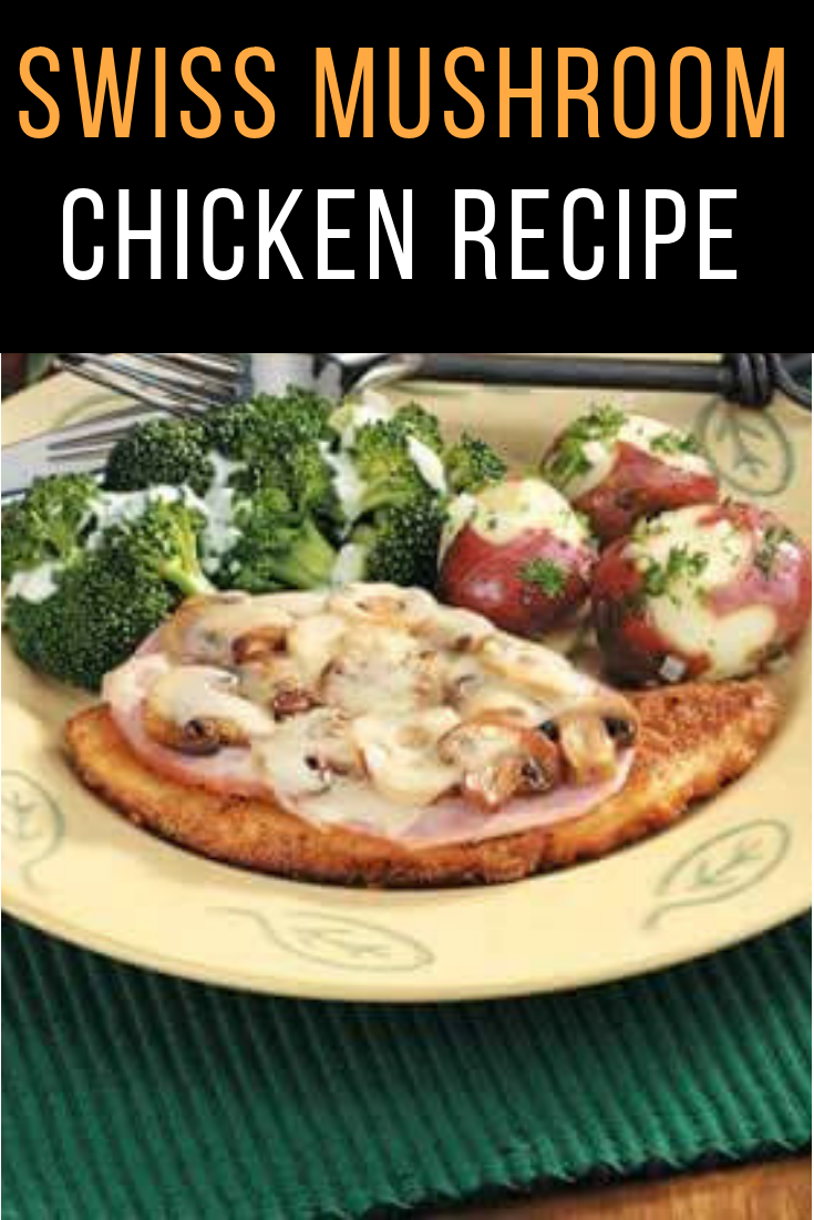 Swiss Cheese Mushroom Chicken Recipe at Sonya Bray blog