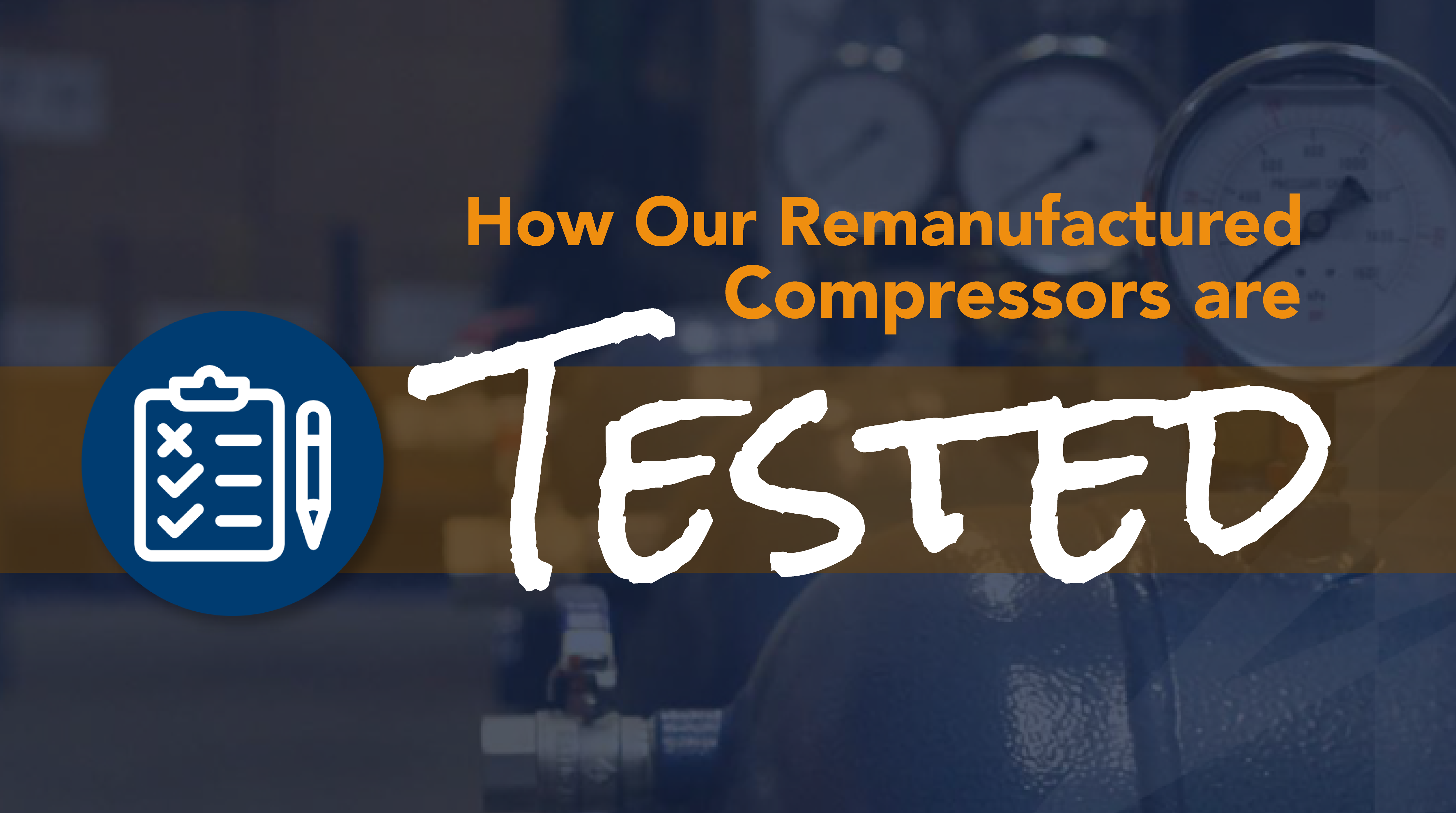 How Our Remanufactured Compressors are Tested | Compressors Unlimited