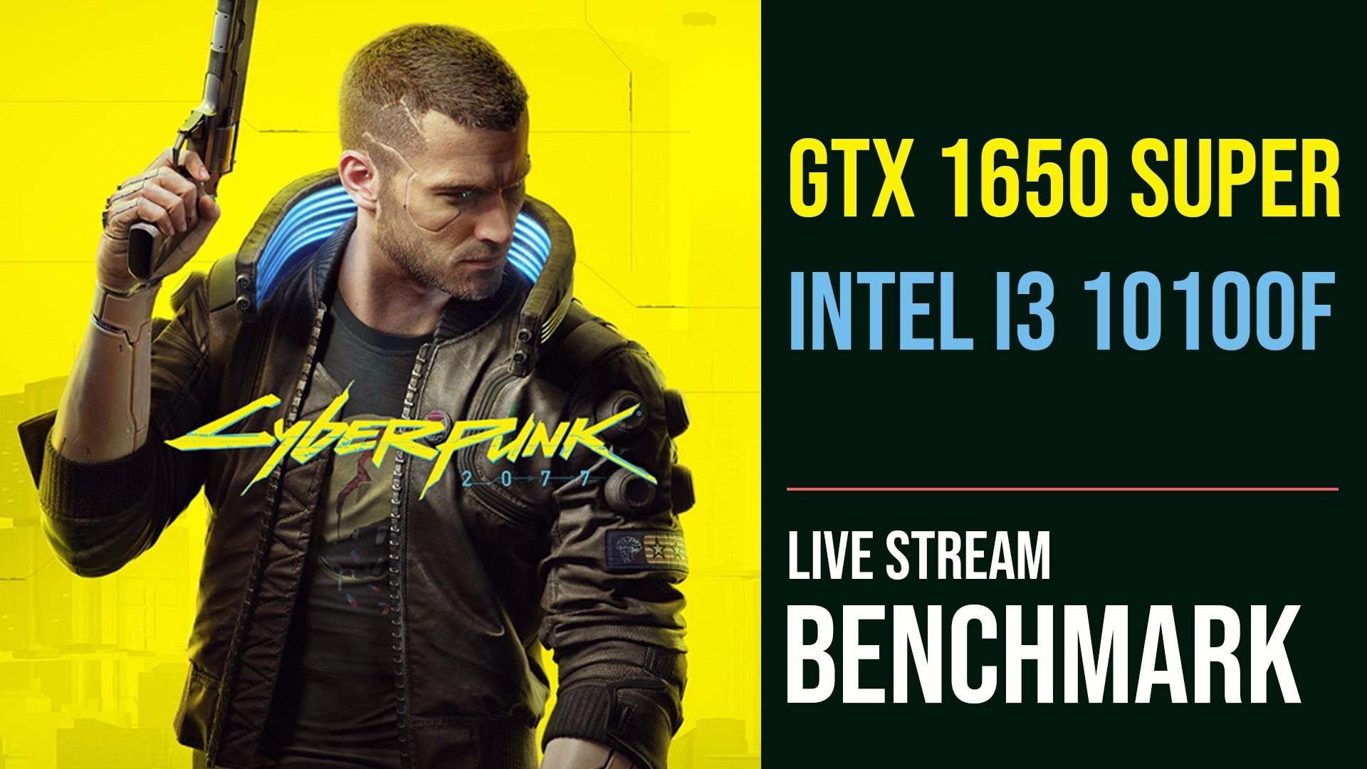 Cyberpunk 2077 GTX 1650 super Intel i3 10100f Live