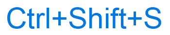 What Does Ctrl+Shift+S Do?