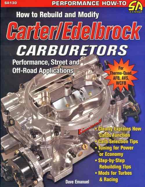 how to rebuild and modify carter edelbrock carbur