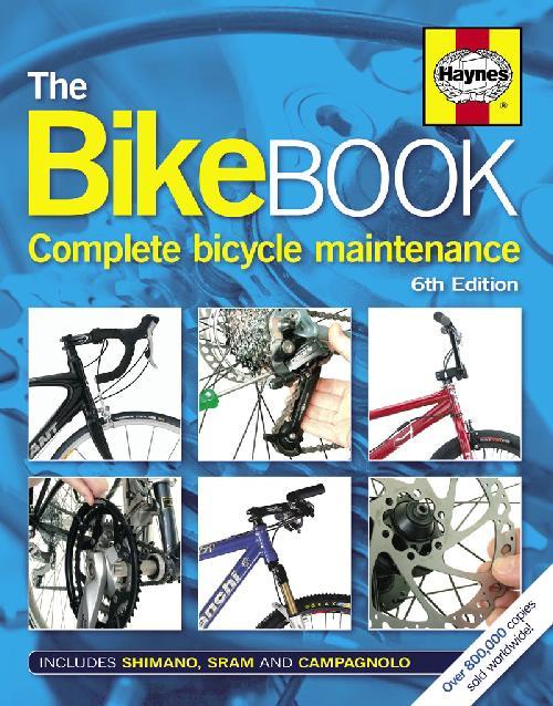 The Bike Book Complete Bicycle Maintenance 6th Edition 0857331183