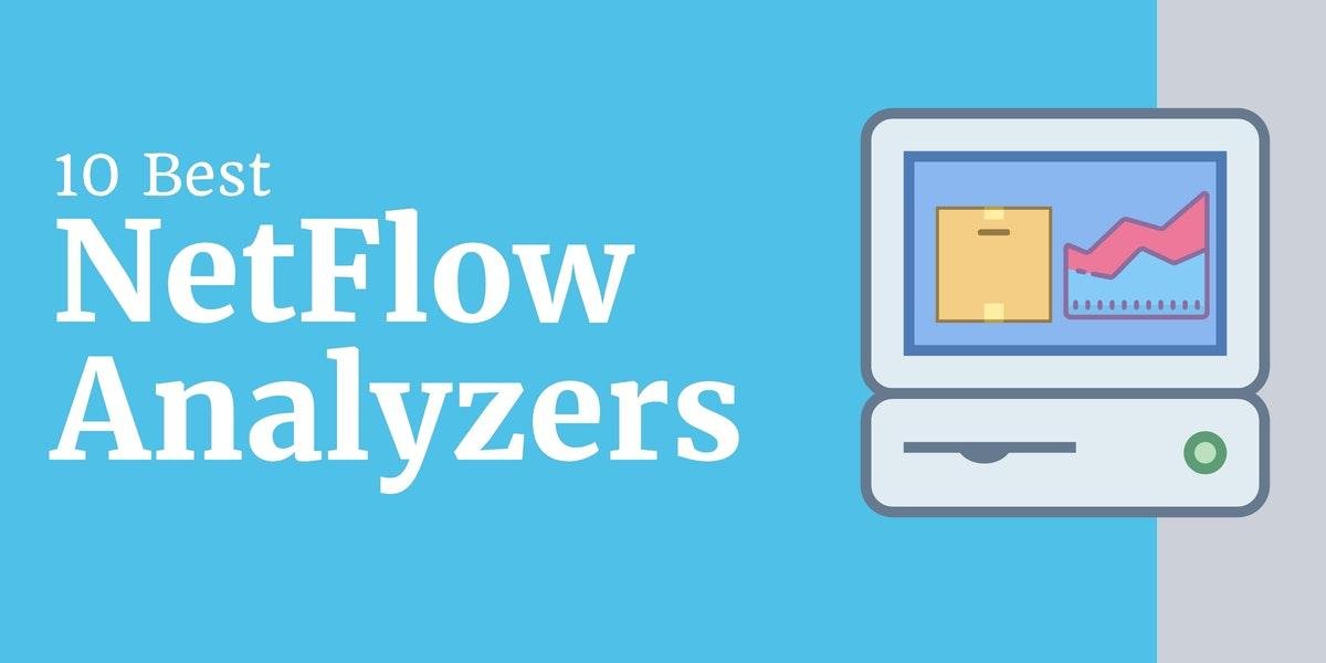 10 Best NetFlow Analyzers Review, Test and Compare Popular Tools