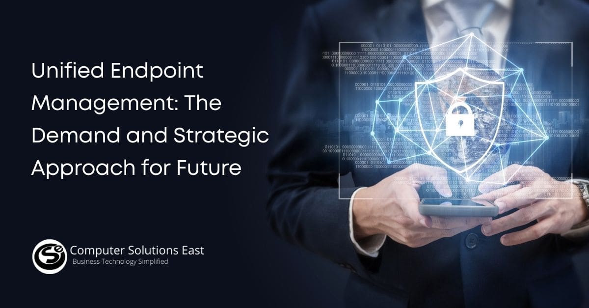 Unified Endpoint Management Solutions (UEM)