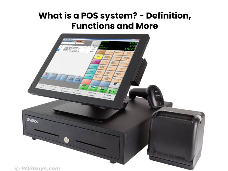 What is a POS system? Definition, Functions and More