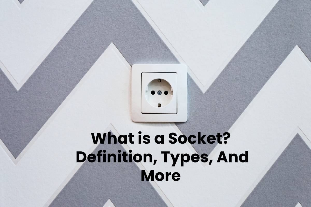 What is a Socket? Definition, Types, And More Computer Tech Reviews