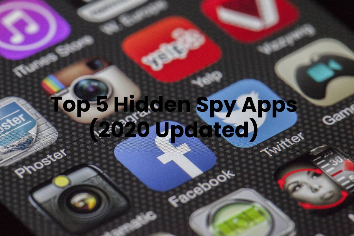 Top 5 Hidden Spy Apps (2020 Updated) Computer Tech Reviews