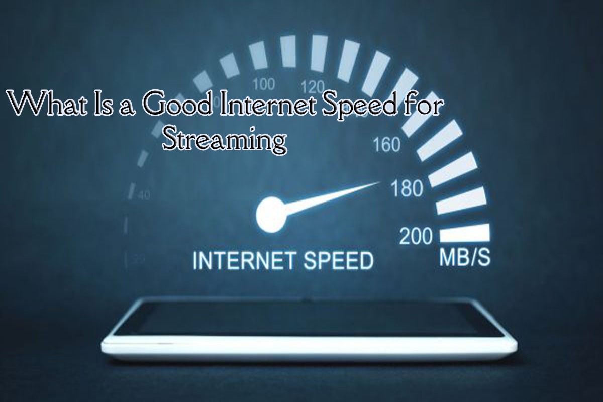 What Is a Good Speed for Streaming Computer Tech Reviews