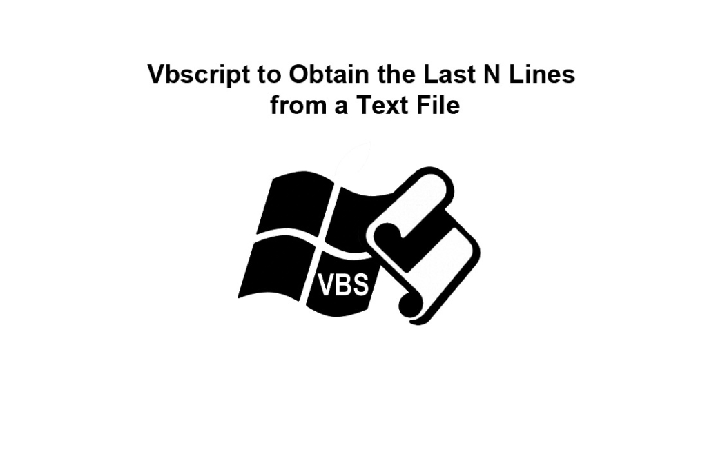 Vbscript to Obtain the Last N Lines from a Text File