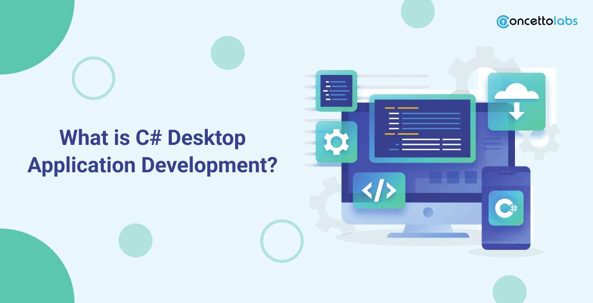 What is C Desktop Application Development? Concetto Labs
