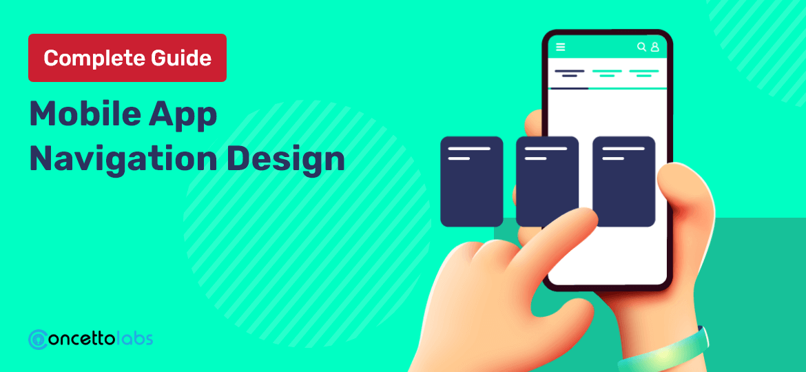 Complete Guide Mobile Application Navigation Designs
