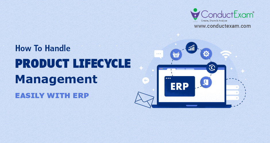 Handle Product Lifecycle Management With ERP ConductExam