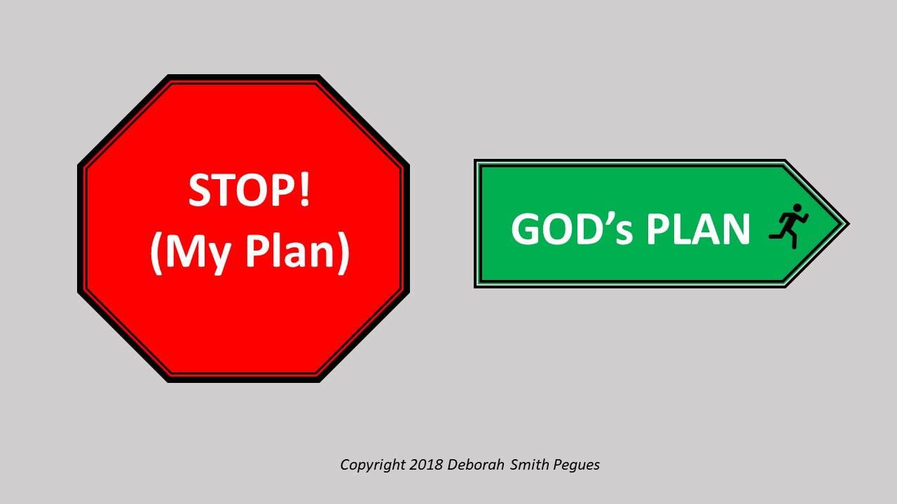 YOUR PLAN vs GOD’S PLAN… Deborah Smith Pegues