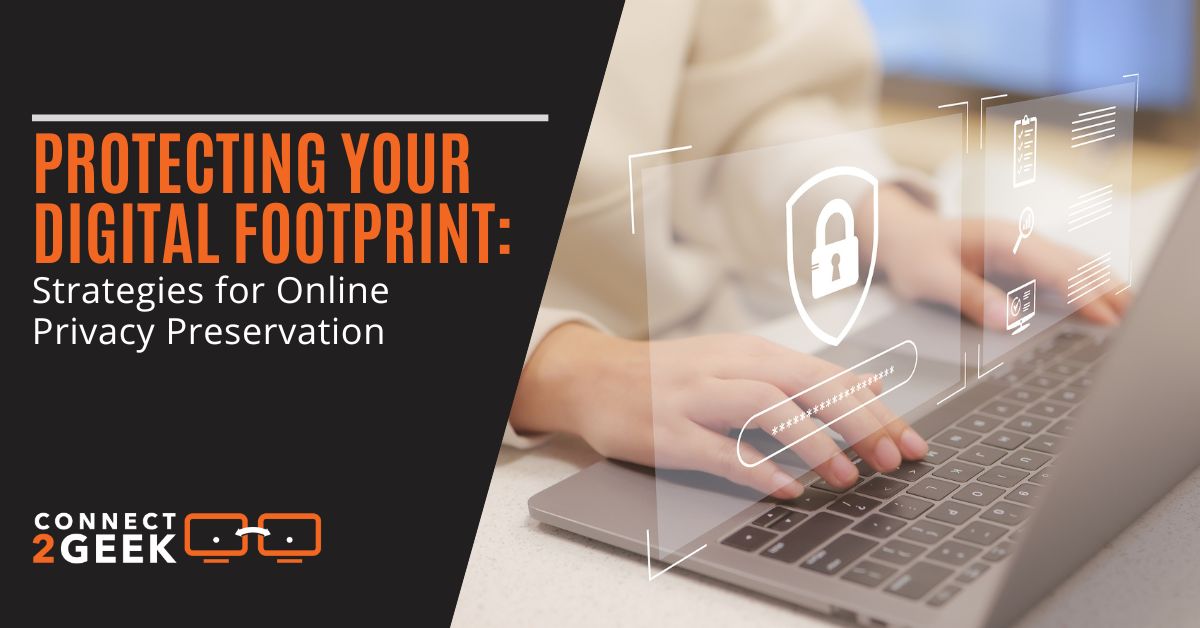 Protecting Your Digital Footprint Strategies for Online Privacy
