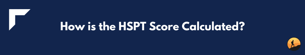 What is a Good Score on the HSPT Test? | Conquer Your Exam