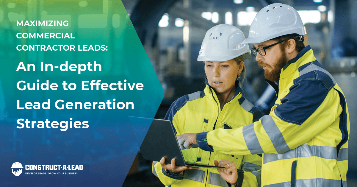 Maximizing Commercial Contractor Leads An Indepth Guide to Effective