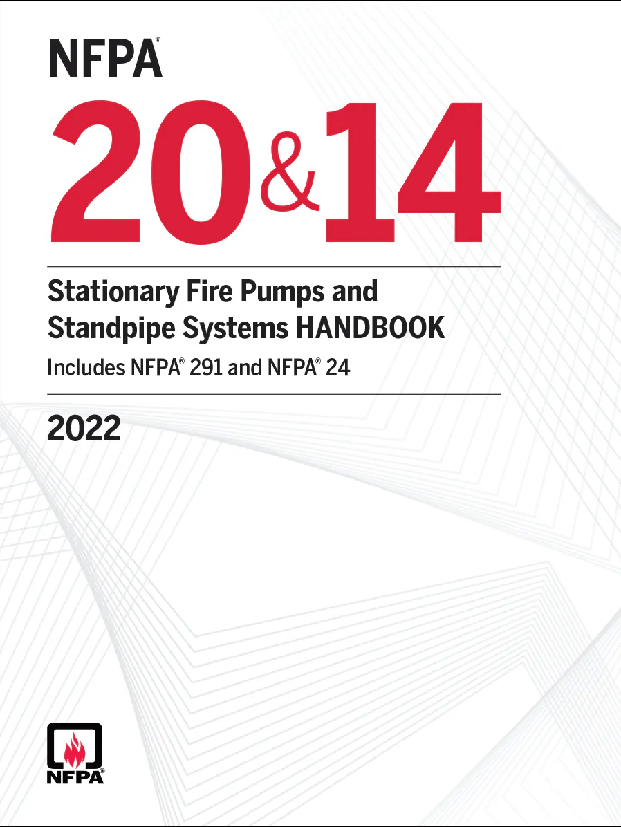 2022 NFPA 20 Standard for Installation of Stationary Fire Pumps for Fire Protection Handbook